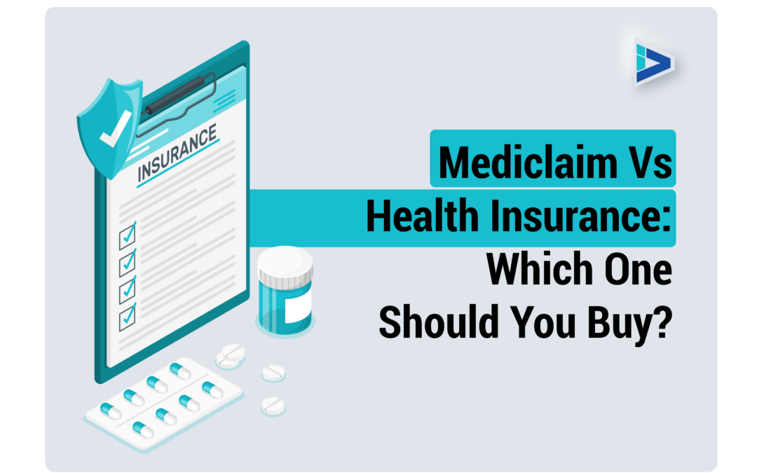 Mediclaim Vs Health Insurance: Which One Should You Buy?